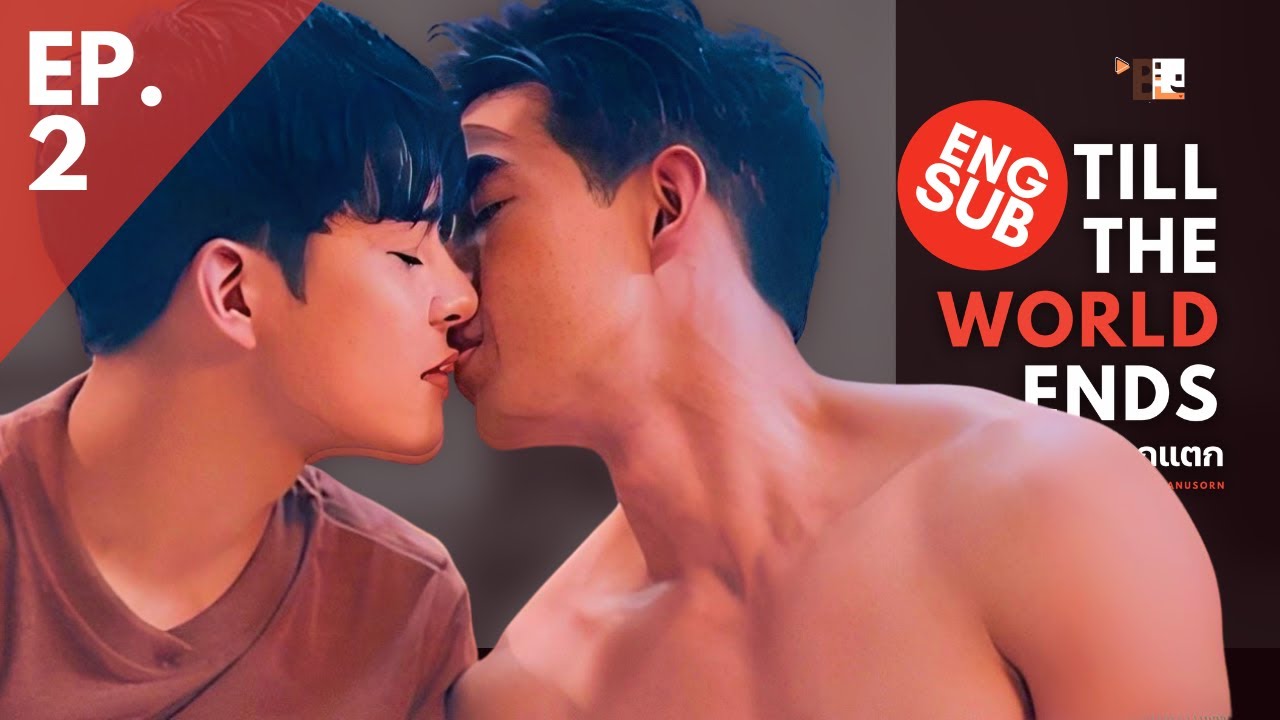  Till The World Ends EP2 ThaiDrama Mo PTT 