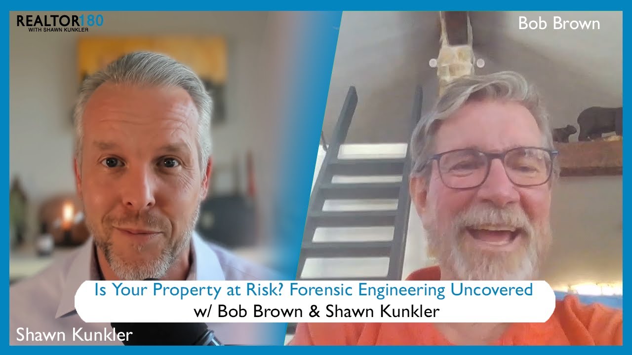 Is Your Property at Risk? Forensic Engineering Uncovered w/ Bob Brown & Shawn Kunkler