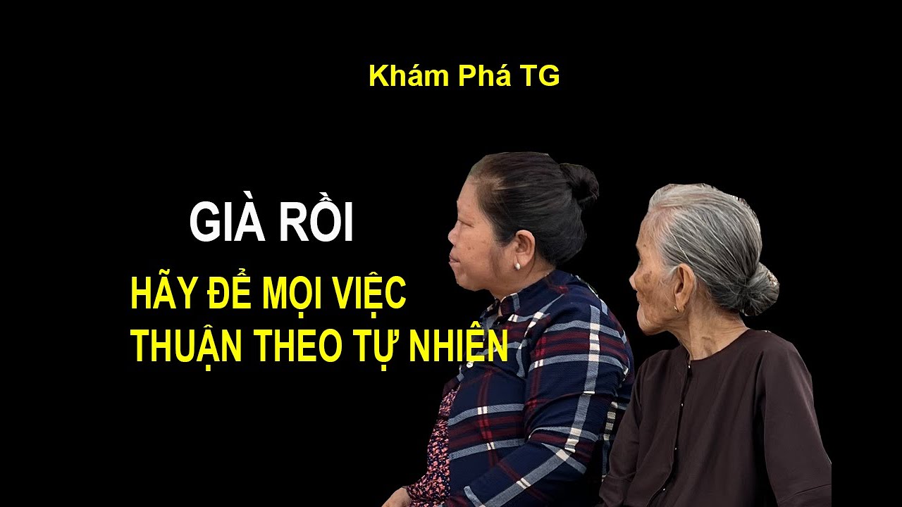 HÃY ĐỂ MỌI VIỆC THUẬN THEO TỰ NHIÊN.