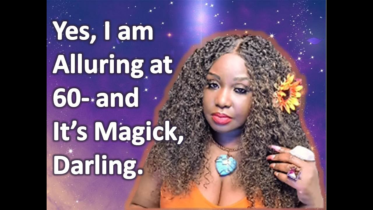 Ageless Glamour Magick: Secrets Every Woman Over 50 Should Know