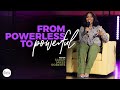 From Powerless to Powerful X Sarah Jakes Roberts