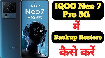 How to backup and restore data in IQOO Neo 7 Pro 5G || IQOO Neo 7 Pro 5G data backup aur restore ||