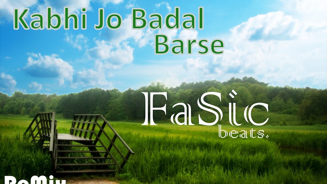ReMix Kabhi Jo Badal Barse English Version by FaSic beats.