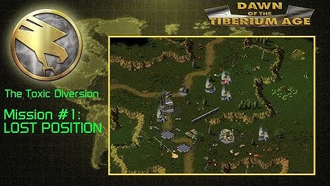 C&C Dawn of Tiberium Age V9.7 // The Toxic Diversion // GDI Mission #1: Lost Position (Hard)