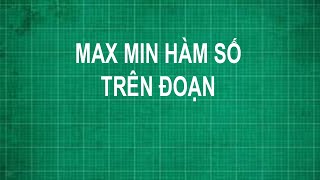 Giá trị lớn nhất của hàm số trên đoạn