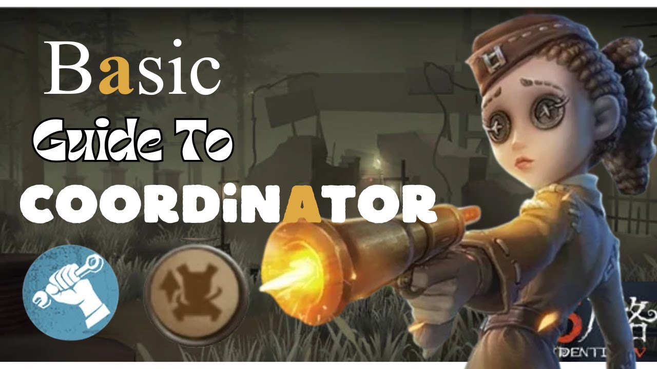 Basic Guide To Coordinator II Identity V for new players
