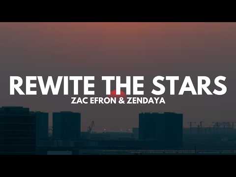 Zac Efron & Zendaya - Rewite The Stars (Lyrics)
