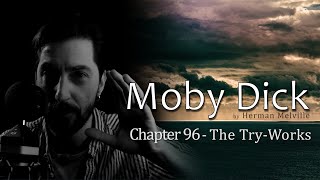 Moby Dick // Chapter 96 "The Try-Works" / a chapter a day #audiobook