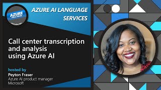 Call center transcription and analysis using Azure AI