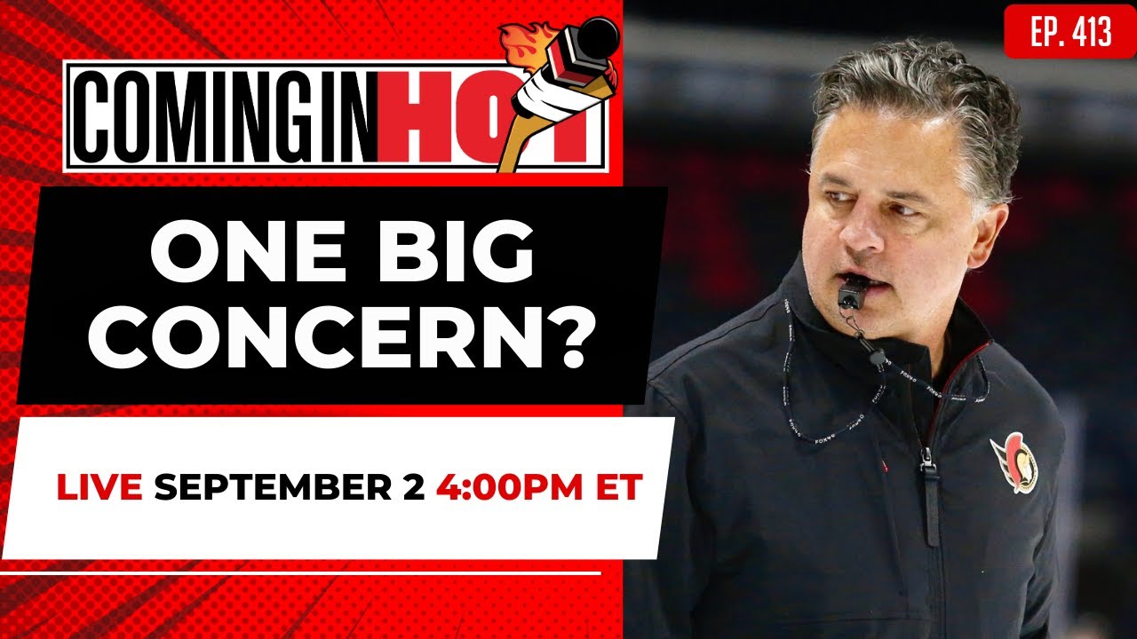 One Big Concern? - Coming in Hot LIVE - September 2nd