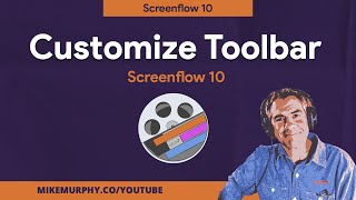 Screenflow 10: How To Customize Toolbar