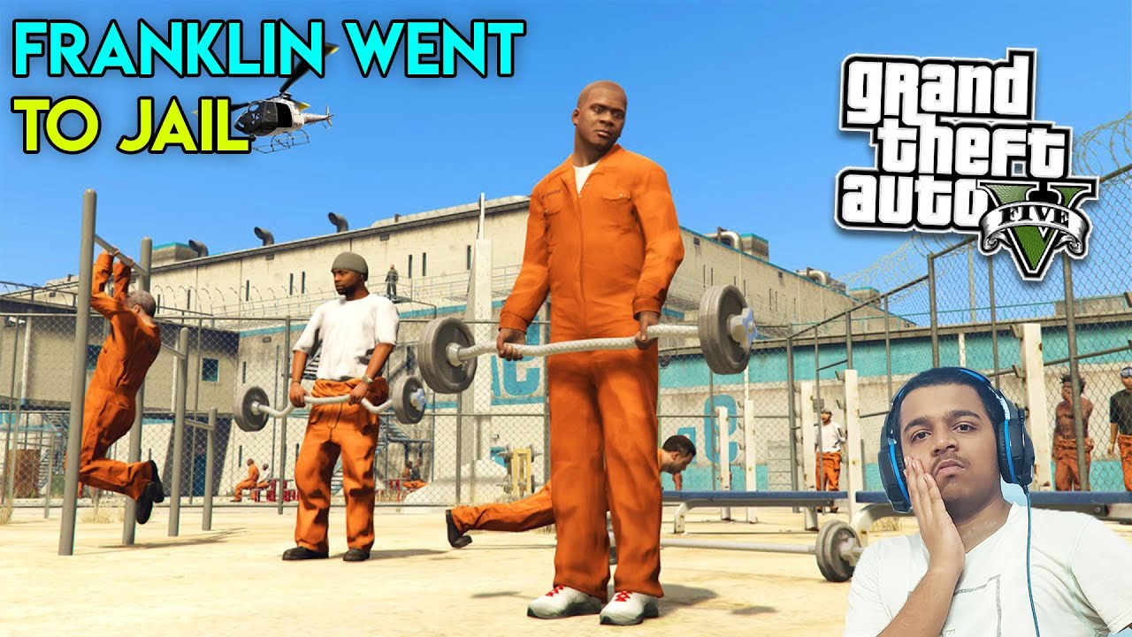 FRANKLIN GOES TO JAIL (GTA 5PRISON MOD) !!!!
