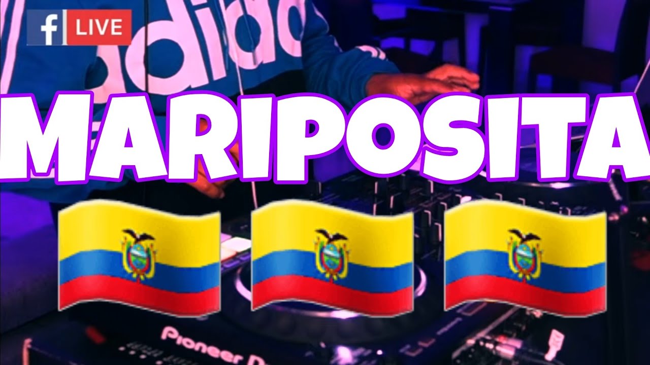 MÚSICA NACIONAL ECUATORIANA 🇪🇨🔥VOL 17 MARIPOSITA (DJ KALAMBRE)