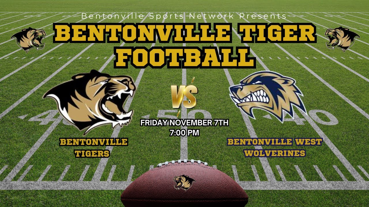 Bentonville Tigers  vs. Bentonville West Wolverines - 2025 Varsity Football