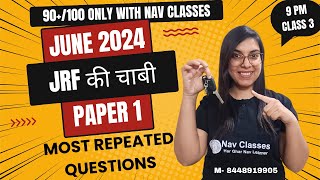 NTA NET JRF | June 2024 | JRF की चाबी | Paper 1 | Most Repeated Questions 90+/100 | By Navdeep Kaur