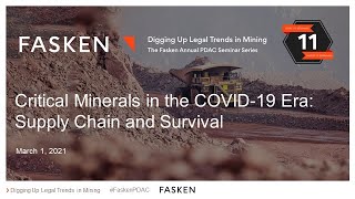 Critical Minerals in the COVID-19 Era: Supply Chain and Survival - PDAC 2021 - March 1