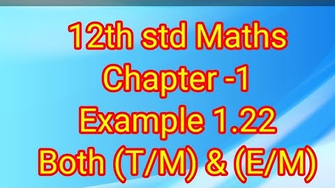 12th standard Maths Example 1.22 |Chapter 1(Matrix Inversion Method)