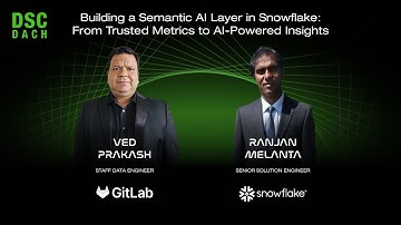 Building a Semantic AI Layer in Snowflake: From Metrics to AI Insights | V. P. & R. M. |DSC DACH 25