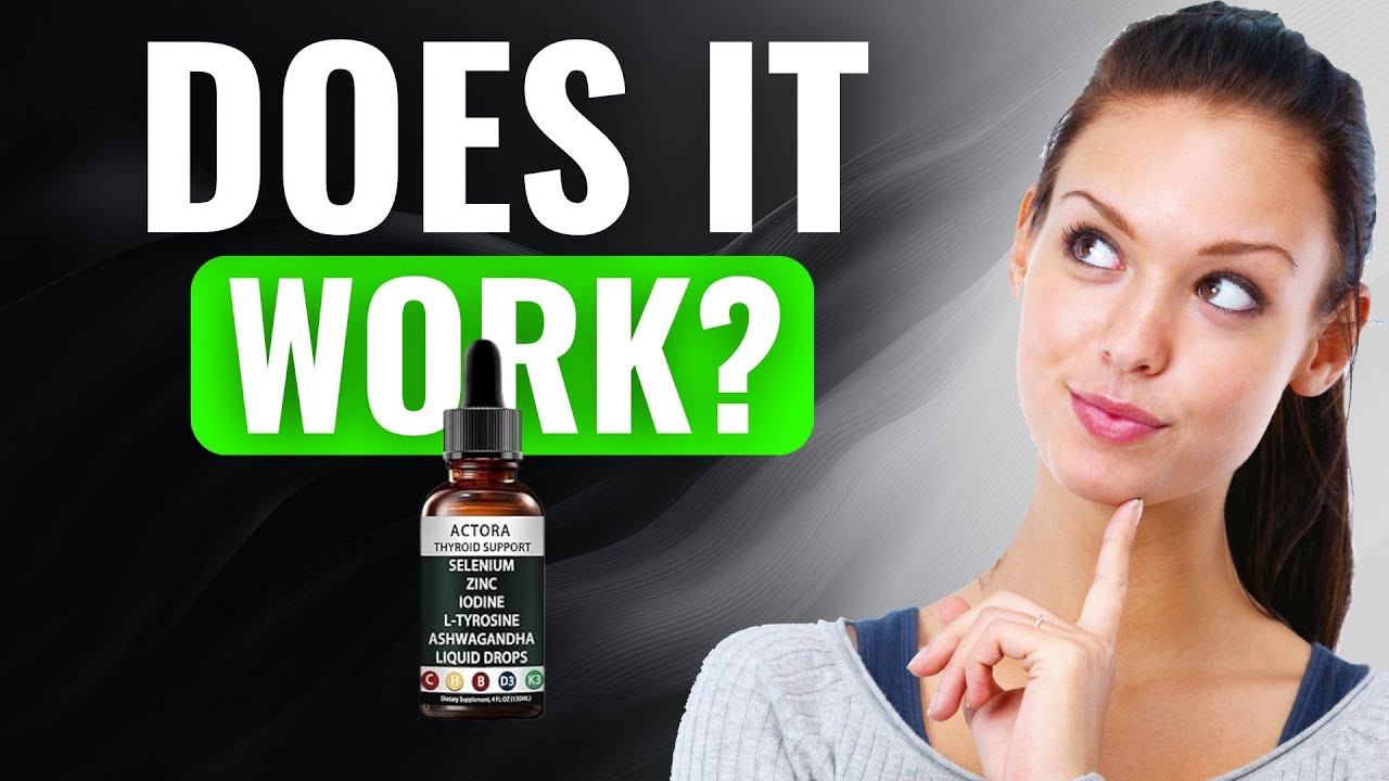 Actora Thyroid Drops Review | (2025) Did Tiredness/Bloat Change? (Watch ...