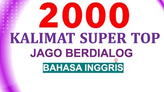 2000 Kalimat Bahasa Inggris | Top berbahasa inggris