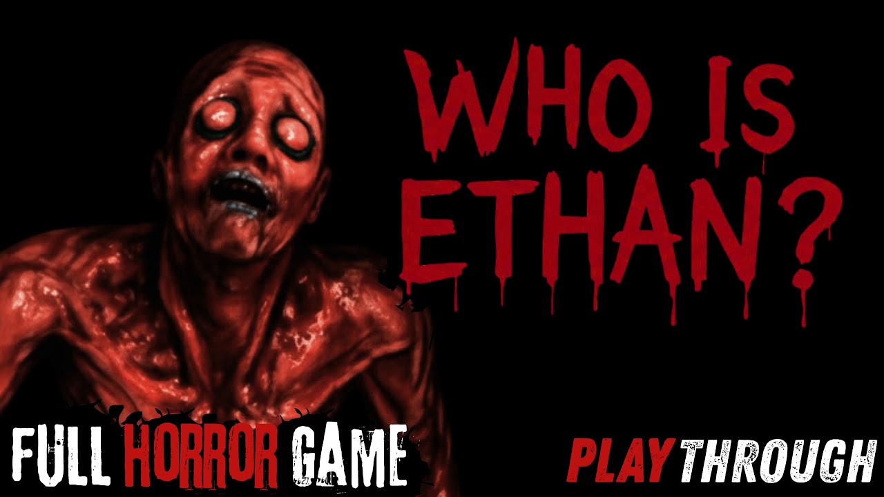 Who Is Ethan? - Full Horror Game - No Commentary- 1440p