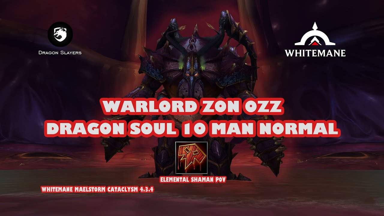 Elemental shaman pov warlord zon ozz 10n wow cataclysm private