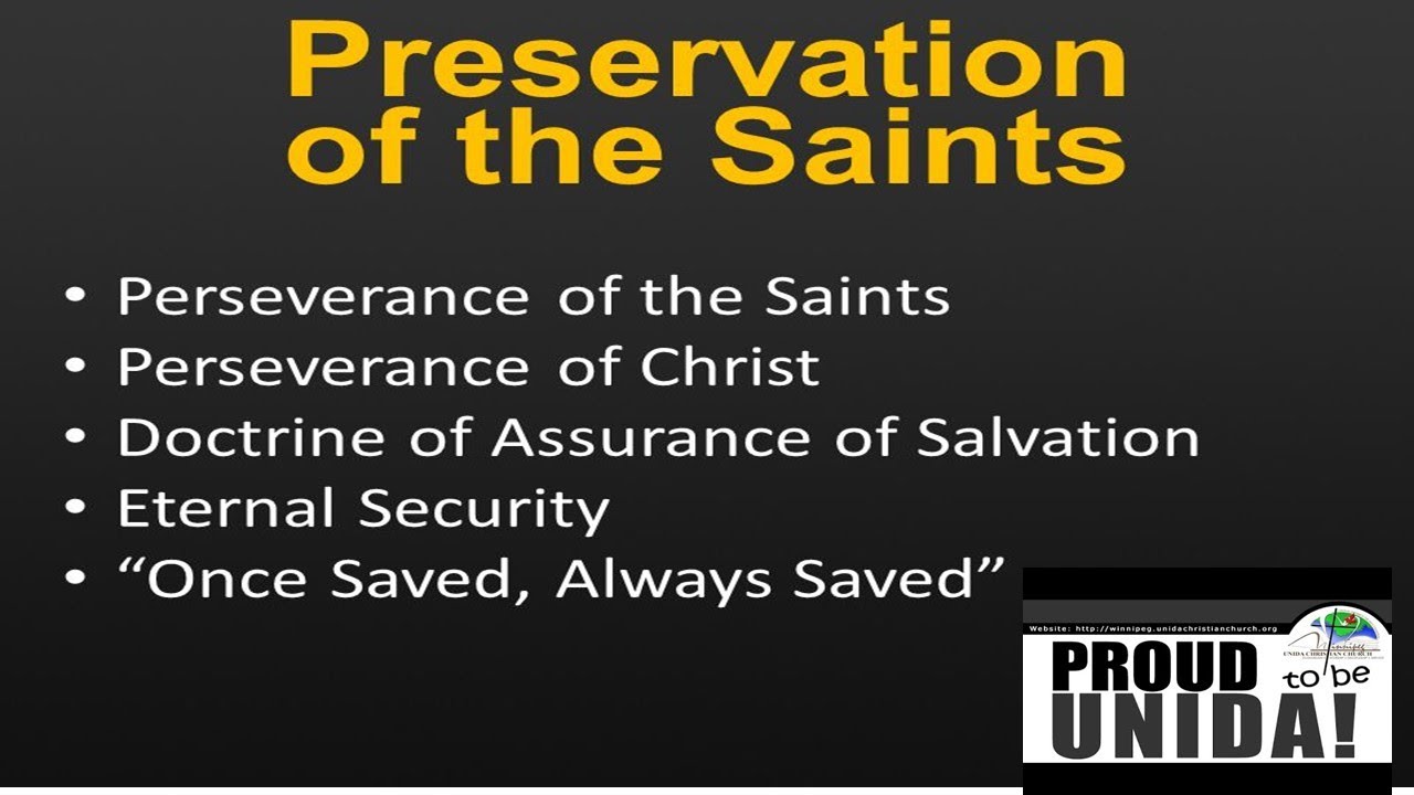 The Perseverance of Saints, The Preservation of Saints, Eternal security  Doctrine