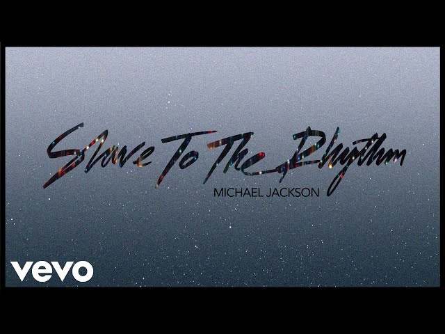 Michael Jackson - Slave to the Rhythm (Official Audio) class=