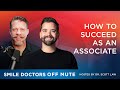 Smile Doctors Off Mute EP2406 | How to Succeed as an Associate