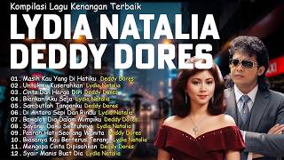 Koleksi Lagu Terbaik Lydia Natalia U0026 Deddy Dores Paling Syahdu  Tembang Kenangan Nostalgia