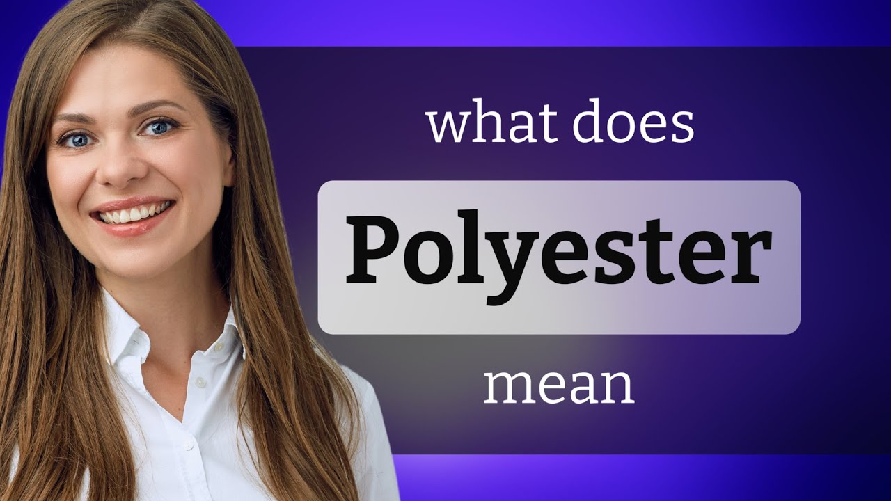 Polyester | what is POLYESTER definition - YouTube