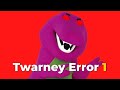 Twarney Error 1
