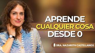 APRENDE cualquier cosa a una velocidad increíble | Nazareth Castellanos