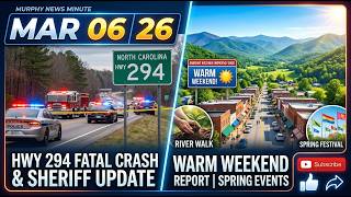 Mar 06 26 - Murphy North Carolina News Today | Warm Weekend, Sheriff Update