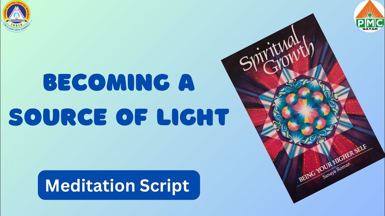 Spiritual Growth - Becoming A Source of Light - Meditation Script ...