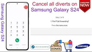 How to cancel all diverts on samsung galaxy s24