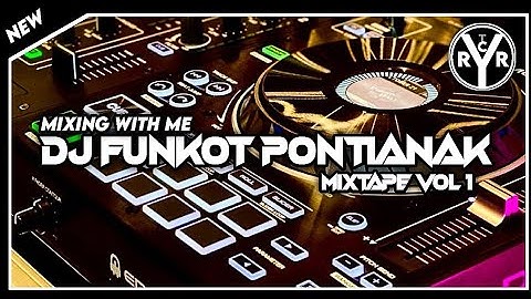 DJ FUNKOT PONTIANAK MIX VOL 1