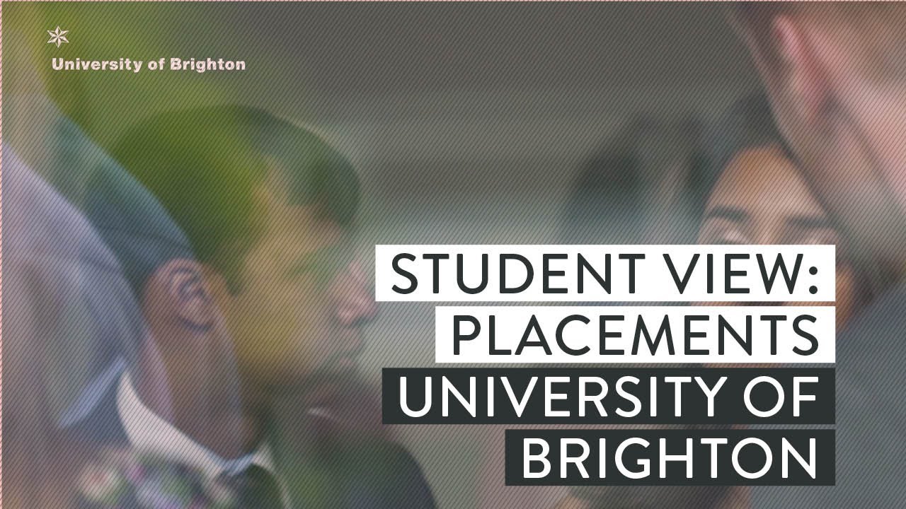 Student View: Placements | University of Brighton