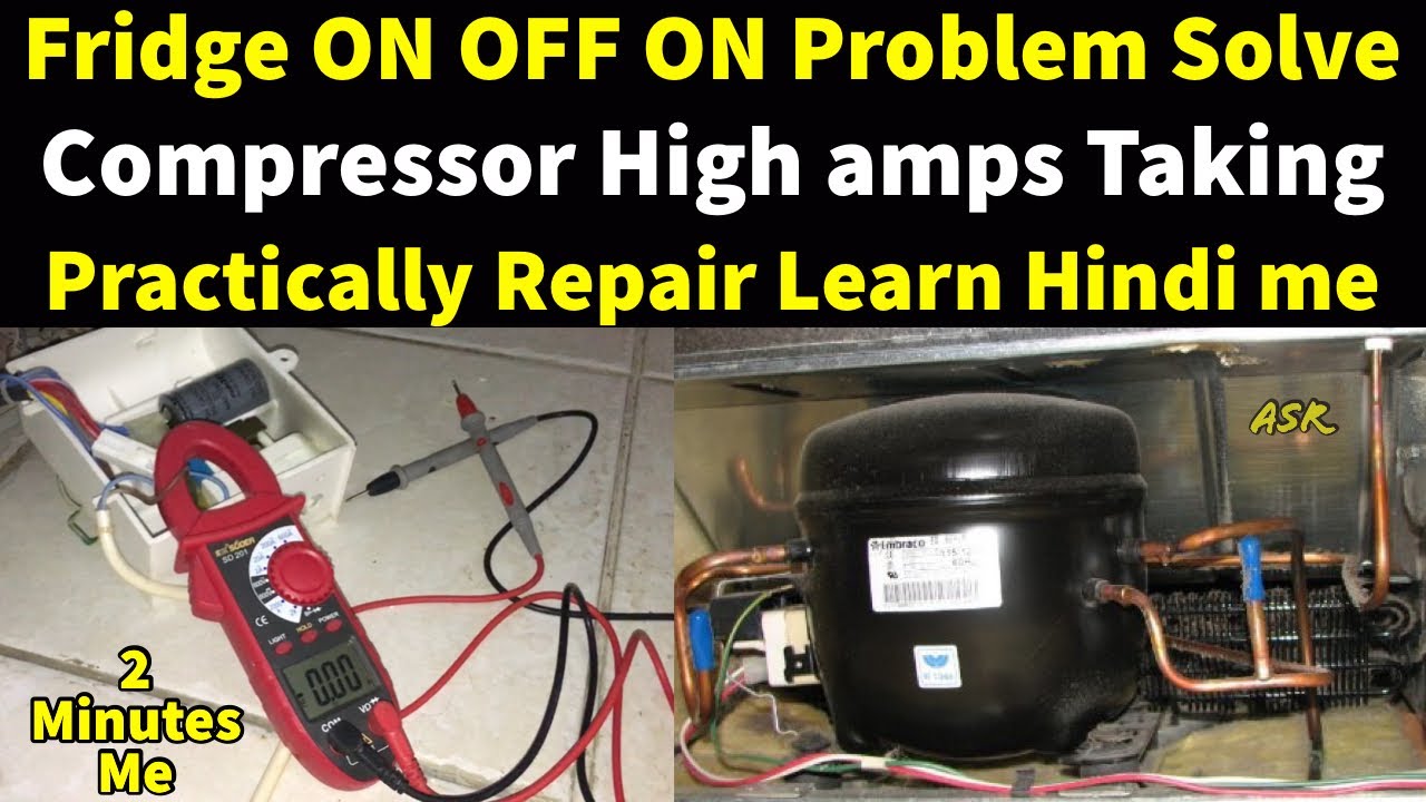 Fridge On Off ON problem check Found compressor high amp taking why repair Learn practically video