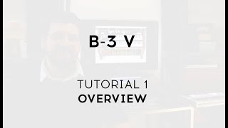 Tutorials | B-3 V2 - Overview