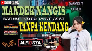 Happy Asmara - Mandek Nangis (Banyu Moto Uwes Asat) TANPA KENDANG Plus JEP Alrosta & Sunan Kendang