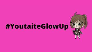 Youtaite Glow Up Compilation