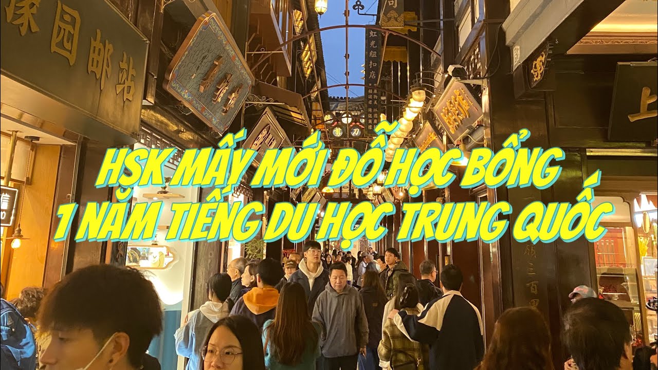 HSK mấy có thể đỗ học bổng 1 năm tiếng du học Trung Quốc - youtube