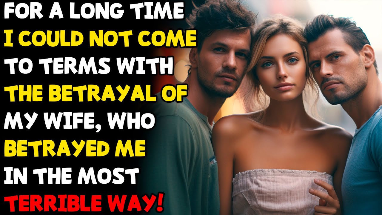 I found out that my wife was cheating on me, and I decided that she no ...