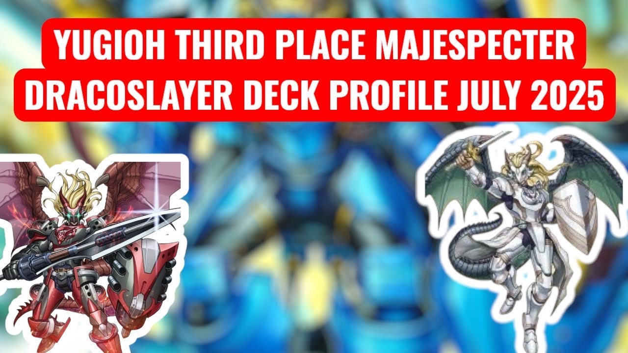 YUGIOH THIRD PLACE MAJESPECTER DRACOSLAYER DECK PROFILE JULY 2025