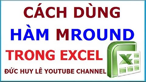Hàm MRound trong Excel - Làm tròn số đến bội số