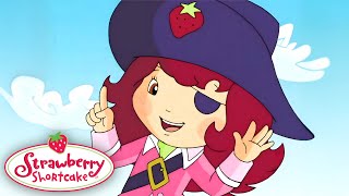 Strawberry Shortcake Classic 🍓 Captain PIRATE Berry! 🍓 Strawberry Shortcake 🍓 Cartoon for Kids