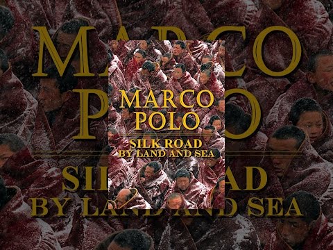 Marco Polo: Silk Road by Land & Sea