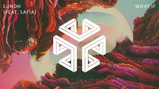 Lundh - What If Feat. Safia