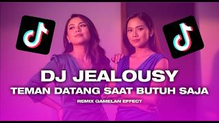 DJ Jealousy – Teman Datang Saat Susah | TikTok Viral Remix